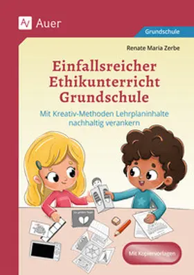 Zerbe |  Einfallsreicher Ethikunterricht Grundschule | Buch |  Sack Fachmedien