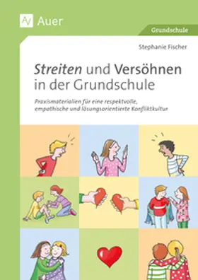 Fischer |  Streiten und Versöhnen in der Grundschule | Buch |  Sack Fachmedien