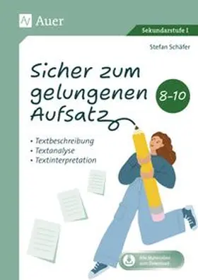 Schäfer |  Sicher zum gelungenen Aufsatz 8-10 | Buch |  Sack Fachmedien