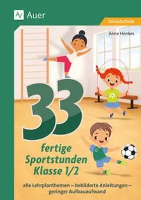 Henkes |  33 fertige Sportstunden - Klasse 1/2 | Buch |  Sack Fachmedien