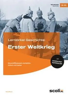 Mikulic |  Lernzirkel Geschichte: Erster Weltkrieg | Buch |  Sack Fachmedien