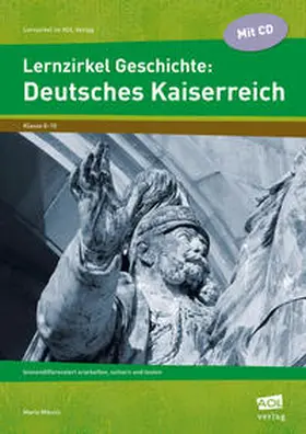 Mikulic |  Lernzirkel Geschichte: Deutsches Kaiserreich | Buch |  Sack Fachmedien