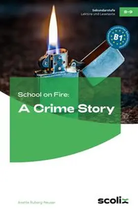 Ruberg-Neuser |  School on Fire: A Crime Story | Buch |  Sack Fachmedien