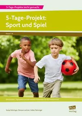 Mehringer / Lechner |  5-Tage-Projekt: Sport und Spiel | Buch |  Sack Fachmedien