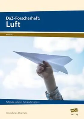 Kohler / Markic |  DaZ-Forscherheft: Luft | Buch |  Sack Fachmedien