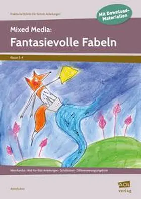 Jahns |  Mixed Media: Fantasievolle Fabeln | Buch |  Sack Fachmedien