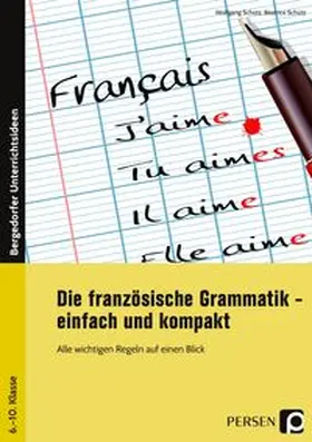 Schütz |  Die französische Grammatik - einfach und kompakt | Buch |  Sack Fachmedien
