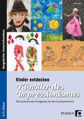 Jahns |  Kinder entdecken Künstler des Impressionismus | Buch |  Sack Fachmedien
