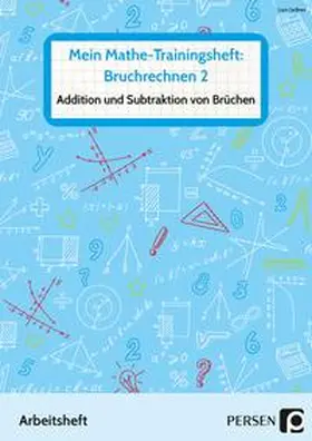 Gellner |  Mein Mathe-Trainingsheft: Bruchrechnen 2 | Buch |  Sack Fachmedien