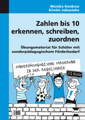 Konkow / Jebautzke | Zahlen bis 10 erkennen, schreiben, zuordnen | Loseblattwerk | sack.de