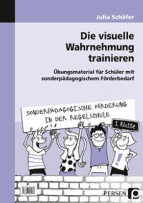 Schäfer | Schäfer, J: visuelle Wahrnehmung trainieren 1. Kl. | Loseblattwerk | sack.de