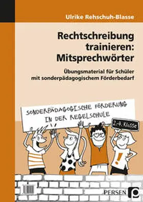 Rehschuh-Blasse |  Rechtschreibung trainieren: Mitsprechwörter | Loseblattwerk |  Sack Fachmedien