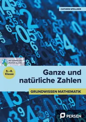 Spellner |  Ganze und natürliche Zahlen (5. bis 8. Klasse) | Buch |  Sack Fachmedien