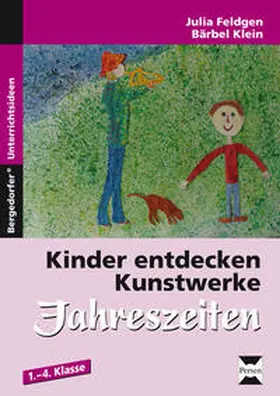 Klein / Feldgen |  Kinder entdecken Kunstwerke: Jahreszeiten | Buch |  Sack Fachmedien