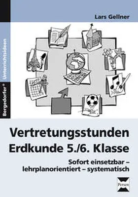 Gellner |  Vertretungsstunden Erdkunde 5./6. Klasse | Buch |  Sack Fachmedien