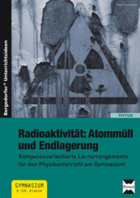 Fuhrmann |  Radioaktivität: Atommüll und Endlagerung | Buch |  Sack Fachmedien