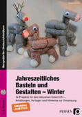 Schmidt |  Jahreszeitliches Basteln und Gestalten - Winter | Buch |  Sack Fachmedien