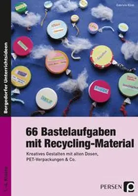 Klink |  66 Bastelaufgaben mit Recycling-Material | Buch |  Sack Fachmedien