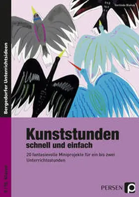 Blahak |  Kunststunden schnell und einfach - 9./10. Klasse | Buch |  Sack Fachmedien