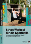 Günther |  Günther, A: Street Workout für die Sporthalle | Buch |  Sack Fachmedien