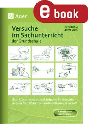 Dröse / Weiß |  Versuche im Sachunterricht der Grundschule | eBook | Sack Fachmedien