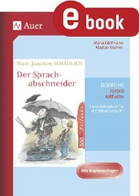 Edelmann / Kromer | Hans Joachim Schädlich: Der Sprachabschneider | E-Book | sack.de