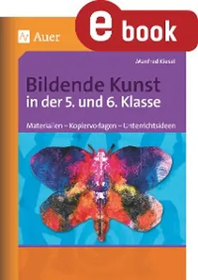 Kisel | Bildende Kunst in der 5. und 6. Klasse | E-Book | www.sack.de