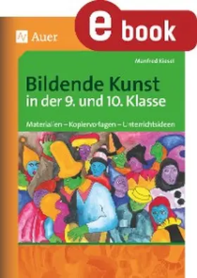 Kiesel |  Bildende Kunst in der 9. und 10. Klasse | eBook | Sack Fachmedien