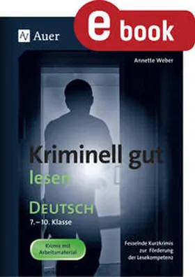 Weber |  Kriminell gut lesen Deutsch 7-10 | eBook | Sack Fachmedien
