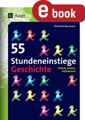 Baumann |  55 Stundeneinstiege Geschichte | eBook | Sack Fachmedien
