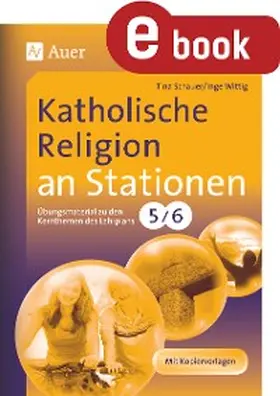 Schauer / Wittig |  Katholische Religion an Stationen 5-6 | eBook | Sack Fachmedien