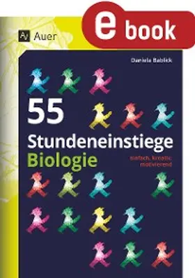 Bablick |  55 Stundeneinstiege Biologie | eBook | Sack Fachmedien
