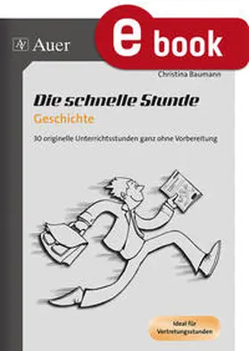 Baumann | Die schnelle Stunde Geschichte | E-Book | www.sack.de