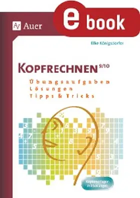 Königsdorfer |  Kopfrechentraining Klasse 9+10 | eBook | Sack Fachmedien
