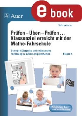 Bettner / Dinges |  Prüfen - Üben - Prüfen mit der Mathefahrschule 4 | eBook | Sack Fachmedien