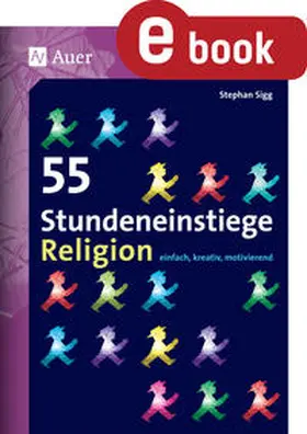 Sigg |  55 Stundeneinstiege Religion | eBook | Sack Fachmedien