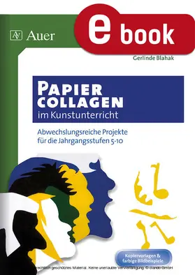Blahak |  Papiercollagen im Kunstunterricht | eBook | Sack Fachmedien