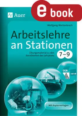 Wertenbroch |  Arbeitslehre an Stationen Klasse 7-9 | eBook | Sack Fachmedien