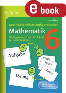 Braun | Lerninhalte selbstständig erarbeiten Mathematik 6 | E-Book | www.sack.de