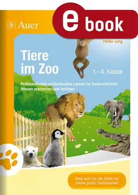Jung |  Tiere im Zoo | eBook | Sack Fachmedien