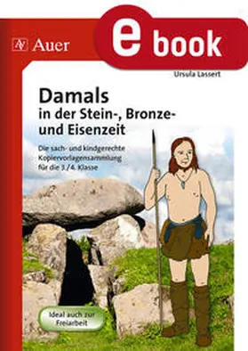 Lassert |  Damals in der Stein-, Bronze- und Eisenzeit | eBook | Sack Fachmedien