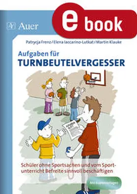 Frenz / Iaccarino-Lutkat / Klauke | Aufgaben für Turnbeutelvergesser | E-Book | www.sack.de