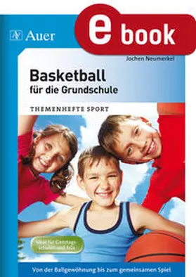 Neumerkel |  Basketball für die Grundschule | eBook | Sack Fachmedien