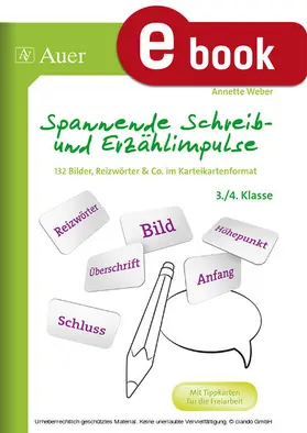 Weber |  Spannende Schreib- und Erzählimpulse 3+4 | eBook | Sack Fachmedien