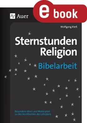Rieß |  Sternstunden Religion Bibelarbeit | eBook | Sack Fachmedien