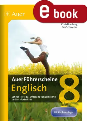 Jung / Schwehm |  Auer Führerscheine Englisch 8 | eBook | Sack Fachmedien
