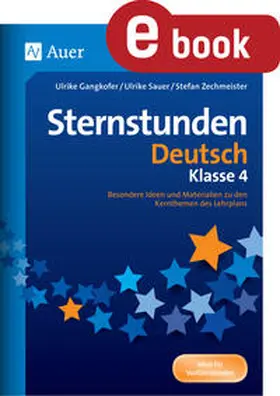 Sauer / Gangkofer / Zechmeister | Sternstunden Deutsch - Klasse 4 | E-Book | www.sack.de