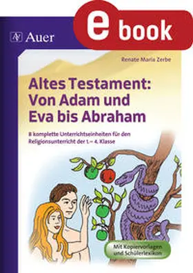 Zerbe |  Altes Testament Von Adam und Eva bis Abraham | eBook | Sack Fachmedien