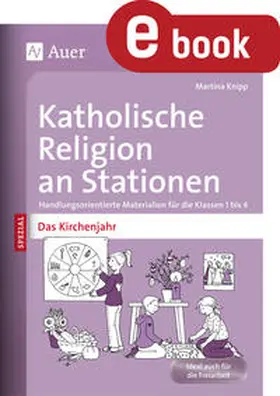Knipp |  Katholische Religion an Stationen Das Kirchenjahr | eBook | Sack Fachmedien
