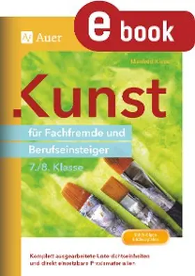 Kiesel |  Kunst für Fachfremde und Berufseinsteiger Kl. 7-8 | eBook | Sack Fachmedien